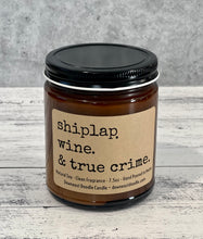 Load image into Gallery viewer, shiplap. wine. & true crime.